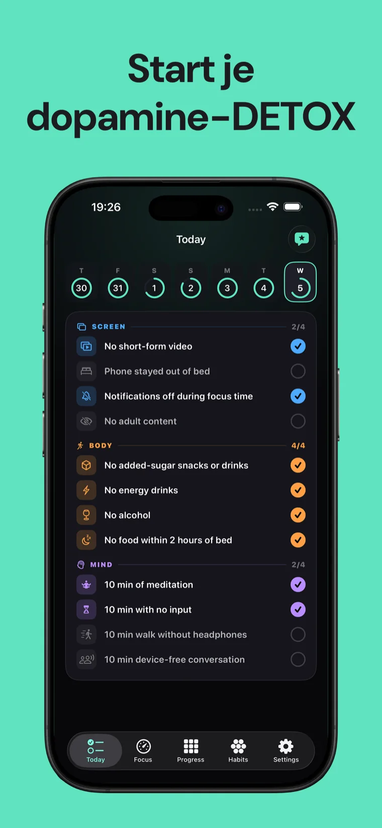 Start je dopamine-DETOX — Dopamine Detox op iPhone met de dagelijkse gewoontenchecklist gegroepeerd in Scherm, Lichaam en Geest
